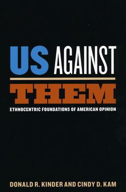 Us Against Them Ethnocentric Foundations of American Opinion  9780226435718 Front Cover