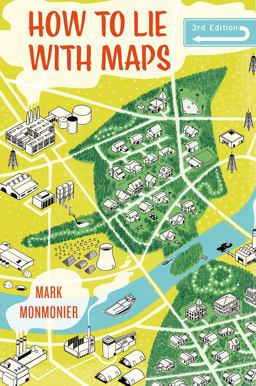 How to Lie with Maps, Third Edition 3rd 9780226435923 Front Cover