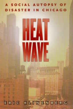 Heat Wave A Social Autopsy of Disaster in Chicago  9780226443218 Front Cover