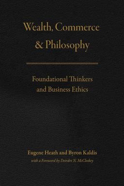 Wealth, Commerce, and Philosophy Wealth, Commerce, and Philosophy