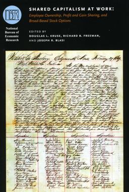 Shared Capitalism at Work Employee Ownership, Profit and Gain Sharing, and Broad-Based Stock Options  9780226456676 Front Cover