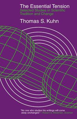 Essential Tension Selected Studies in Scientific Tradition and Change  9780226458069 Front Cover
