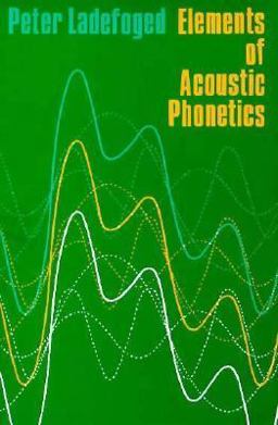 Elements of Acoustic Phonetics