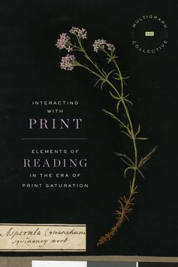 Interacting with Print Elements of Reading in the Era of Print Saturation  9780226469140 Front Cover