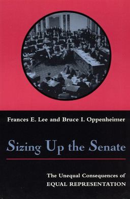 Sizing up the Senate The Unequal Consequences of Equal Representation  9780226470061 Front Cover