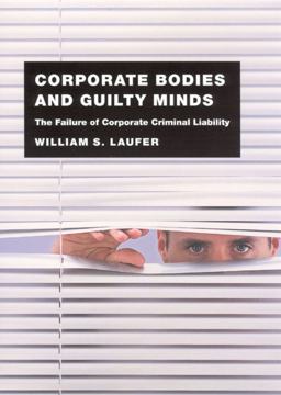 Corporate Bodies and Guilty Minds The Failure of Corporate Criminal Liability  9780226470412 Front Cover