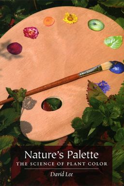 Nature's Palette The Science of Plant Color  9780226470535 Front Cover