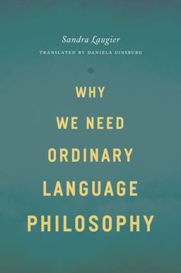 Why We Need Ordinary Language Philosophy  9780226470542 Front Cover