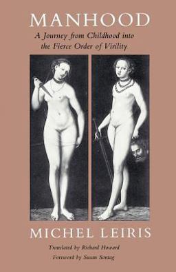 Manhood A Journey from Childhood into the Fierce Order of Virility  9780226471419 Front Cover