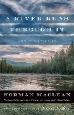 River Runs Through It and Other Stories  9780226472065 Front Cover