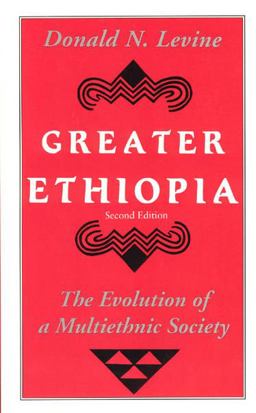 Greater Ethiopia The Evolution of a Multiethnic Society 2nd 9780226475615 Front Cover