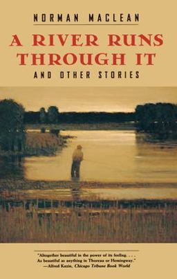 River Runs Through It, and Other Stories 25th 9780226500577 Front Cover