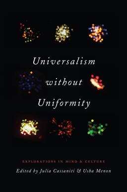Universalism Without Uniformity Explorations in Mind and Culture  9780226501680 Front Cover