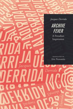 Archive Fever A Freudian Impression  9780226502359 Front Cover
