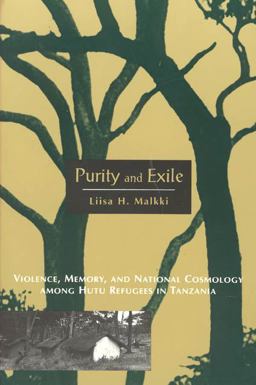 Purity and Exile Violence, Memory, and National Cosmology among Hutu Refugees in Tanzania  9780226502724 Front Cover