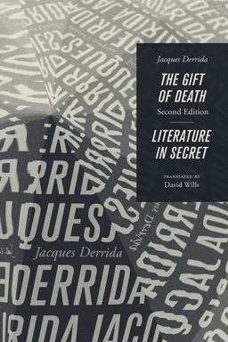 Gift of Death, Second Edition and Literature in Secret 2nd 9780226502977 Front Cover