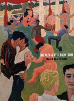 Breakfast with Thom Gunn  9780226503448 Front Cover