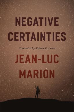 Negative Certainties  9780226505619 Front Cover