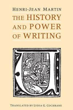 History and Power of Writing  9780226508368 Front Cover