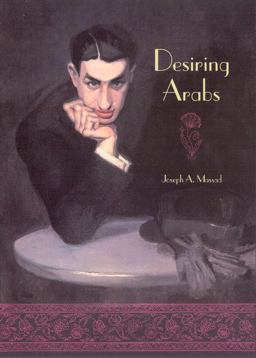 Desiring Arabs  9780226509594 Front Cover