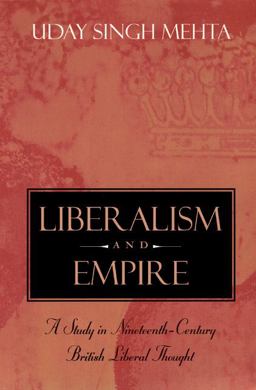 Liberalism and Empire A Study in Nineteenth-Century British Liberal Thought  9780226518824 Front Cover