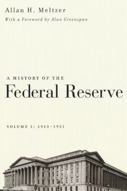 History of the Federal Reserve, Volume 1: 1913-1951  9780226520001 Front Cover