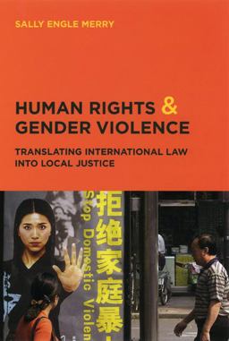 Human Rights and Gender Violence Translating International Law into Local Justice  9780226520742 Front Cover