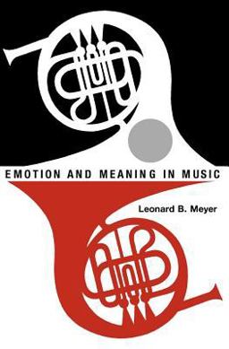 Emotion and Meaning in Music  9780226521398 Front Cover