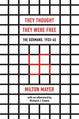 They Thought They Were Free The Germans, 1933-45  9780226525839 Front Cover