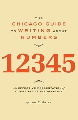 Chicago Guide to Writing about Numbers  9780226526317 Front Cover
