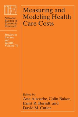 Measuring and Modeling Health Care Costs:  9780226530857 Front Cover