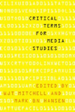 Critical Terms for Media Studies Critical Terms for Media Studies