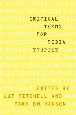 Critical Terms for Media Studies Critical Terms for Media Studies
