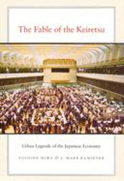 Fable of the Keiretsu Urban Legends of the Japanese Economy  9780226532707 Front Cover