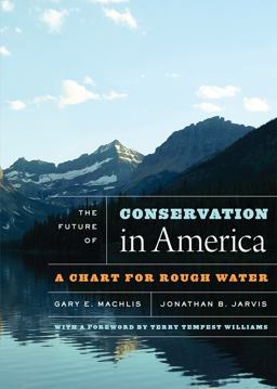 Future of Conservation in America A Chart for Rough Water  9780226542058 Front Cover