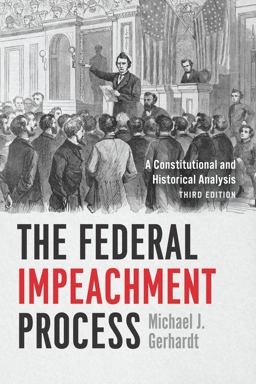 The Federal Impeachment Process The Federal Impeachment Process