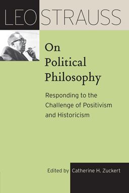 Leo Strauss on Political Philosophy Responding to the Challenge of Positivism and Historicism  9780226566825 Front Cover