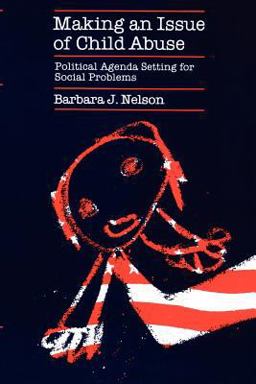 Making an Issue of Child Abuse  9780226572017 Front Cover