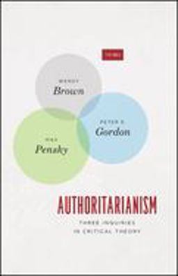 Authoritarianism Three Inquiries in Critical Theory  9780226597270 Front Cover