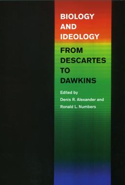 Biology and Ideology from Descartes to Dawkins  9780226608402 Front Cover