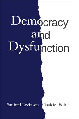 Democracy and Dysfunction Democracy and Dysfunction