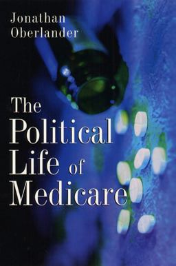 Political Life of Medicare  9780226615967 Front Cover