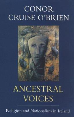 Ancestral Voices Religion and Nationalism in Ireland  9780226616520 Front Cover