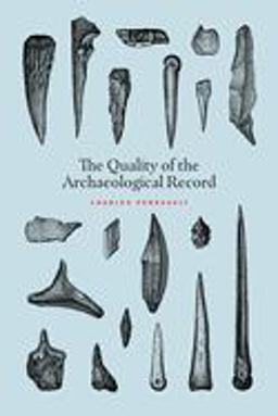 Quality of the Archaeological Record  9780226630960 Front Cover