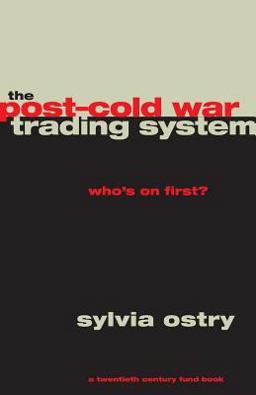 Post-Cold War Trading System Who's on First?  9780226637907 Front Cover