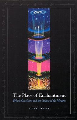 Place of Enchantment British Occultism and the Culture of the Modern  9780226642048 Front Cover