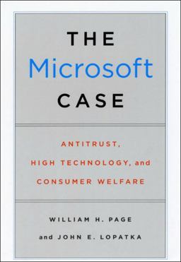 Microsoft Case Antitrust, High Technology, and Consumer Welfare  9780226644646 Front Cover