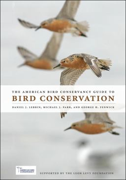American Bird Conservancy Guide to Bird Conservation  9780226647272 Front Cover