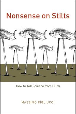 Nonsense on Stilts How to Tell Science from Bunk  9780226667867 Front Cover