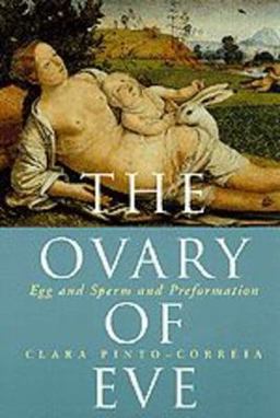Ovary of Eve Egg and Sperm and Preformation  9780226669540 Front Cover